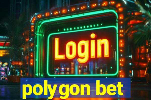 polygon bet